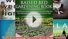 Read The Low-Maintenance Raised Bed Gardening Book